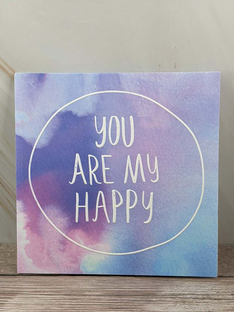 You are My Happy Card